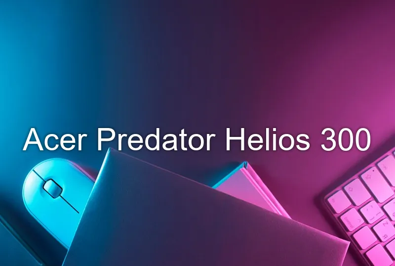 Acer Predator Helios 300