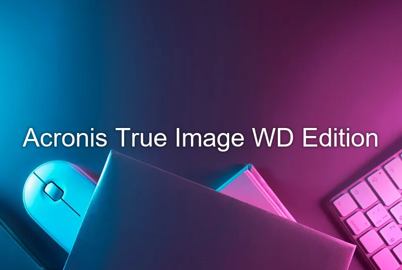 Acronis True Image WD Edition