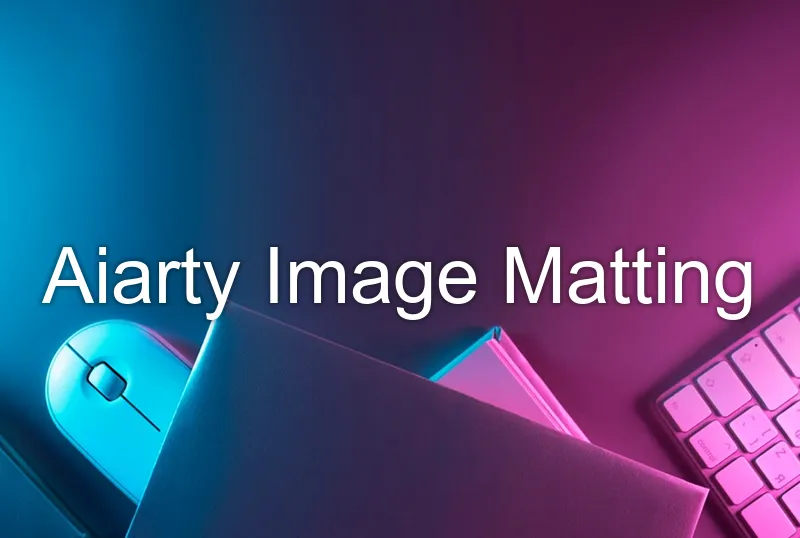 Aiarty Image Matting