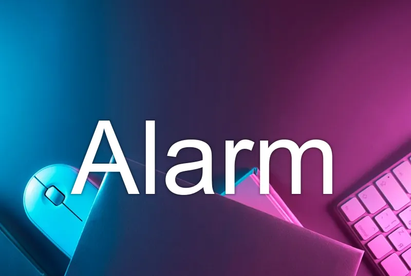 Alarm