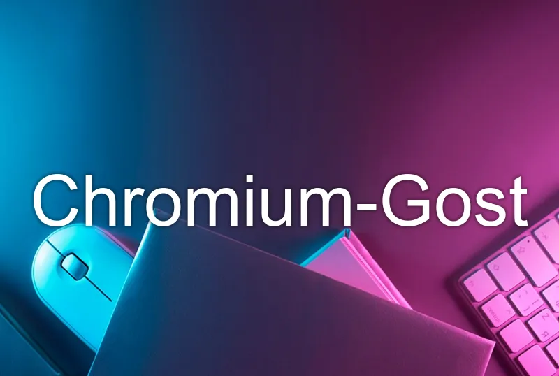 Chromium-Gost