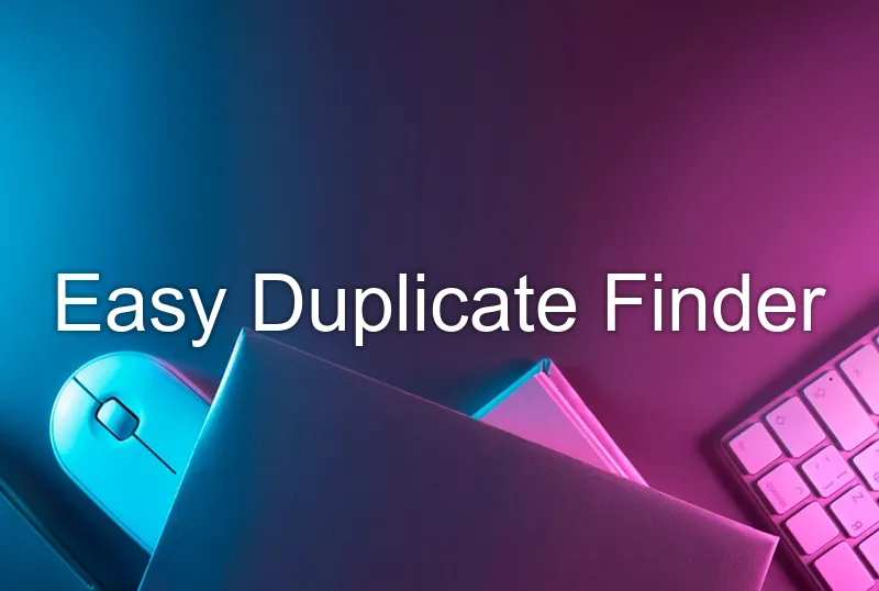 Easy Duplicate Finder