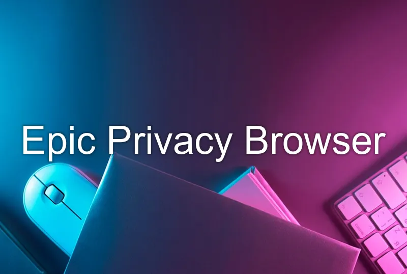 Epic Privacy Browser