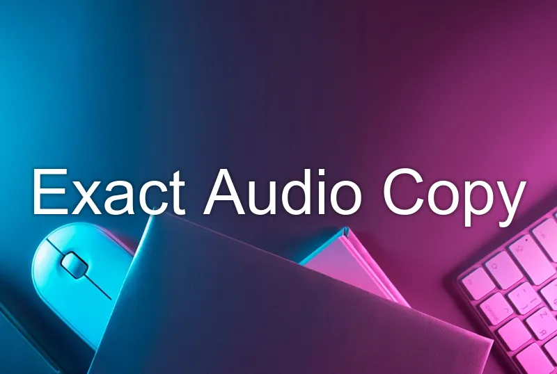 Exact Audio Copy