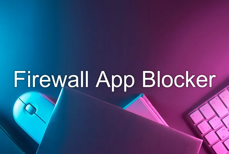 Firewall App Blocker