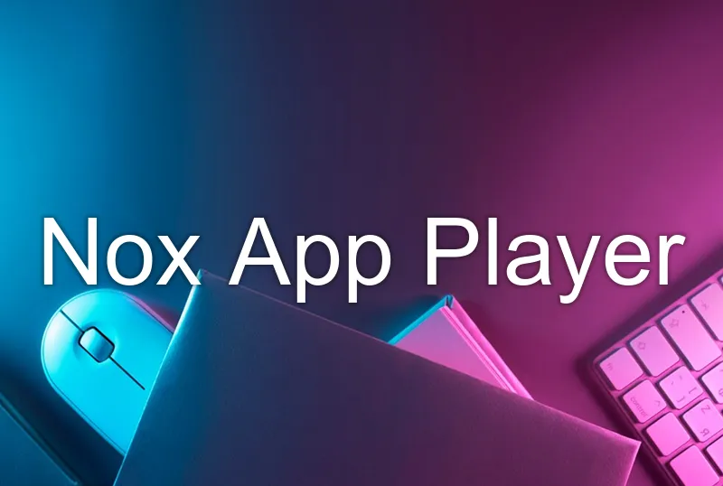 Nox App Player