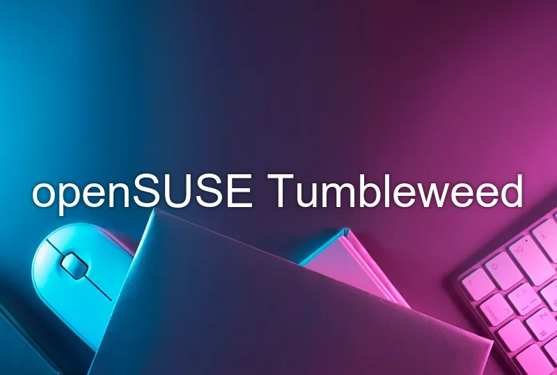 openSUSE Tumbleweed