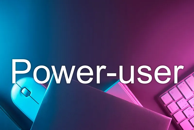 Power-user