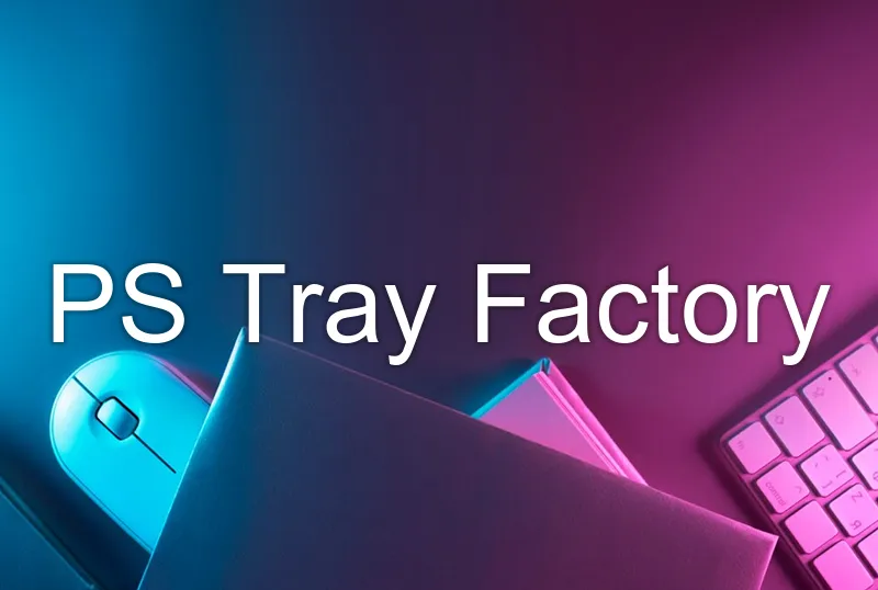 PS Tray Factory