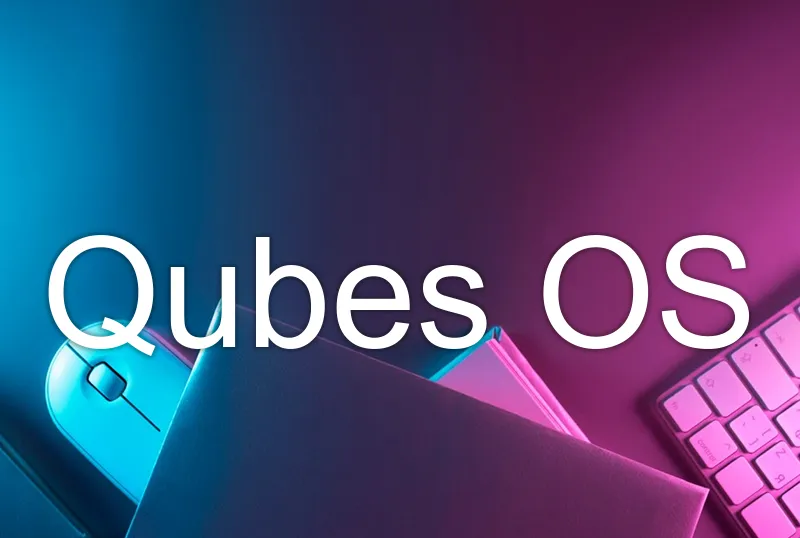 Qubes OS