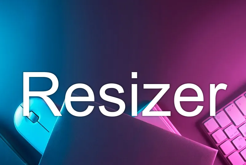 Resizer