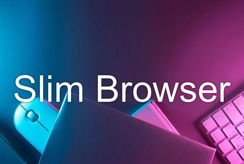 Slim Browser