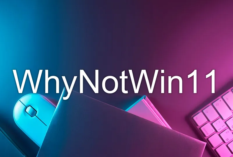 WhyNotWin11
