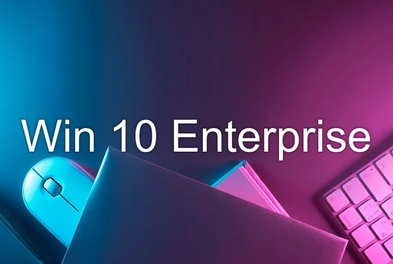 Win 10 Enterprise