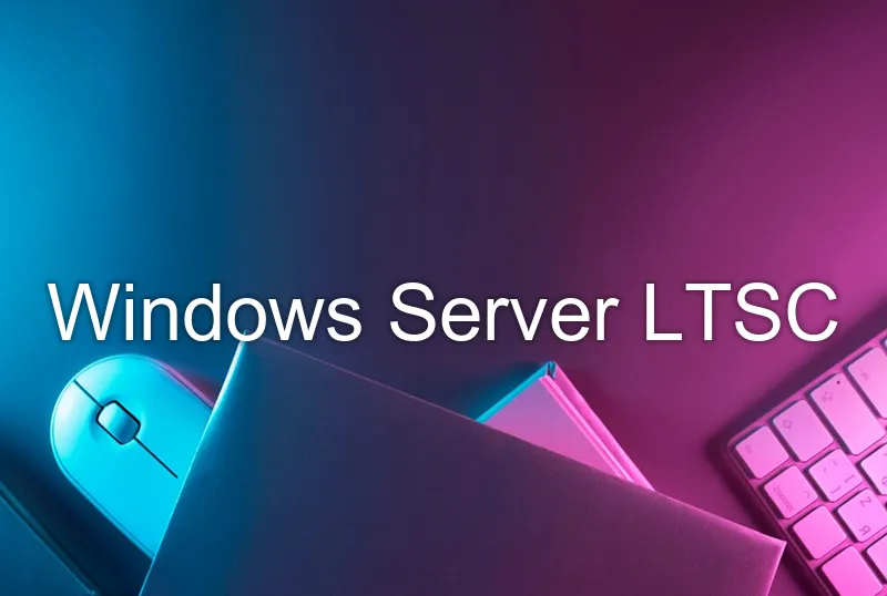Windows Server LTSC