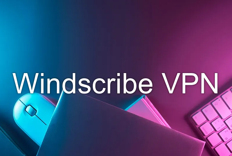 Windscribe VPN